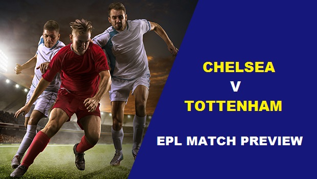 EPL Match Preview: Chelsea vs Tottenham