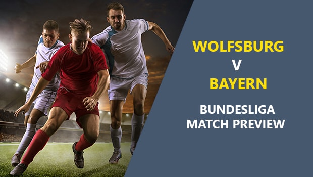 Wolfsburg vs Bayern Munich Bundesliga Game Preview