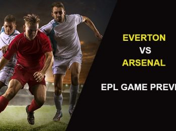 Everton vs Arsenal: EPL Game Preview