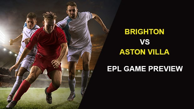 Brighton & Hove Albion vs Aston Villa: EPL Game Preview