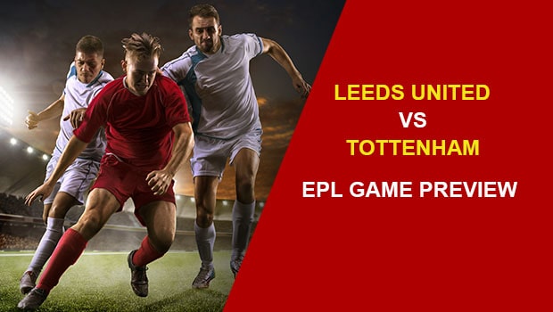 Leeds United vs Tottenham: EPL Game Preview