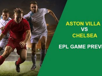 Aston Villa vs. Chelsea: EPL Game Preview