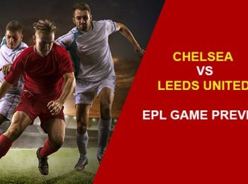 Chelsea vs. Leeds United: EPL Game Preview