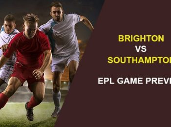 Brighton & Hove Albion vs. Southampton: EPL Game Preview