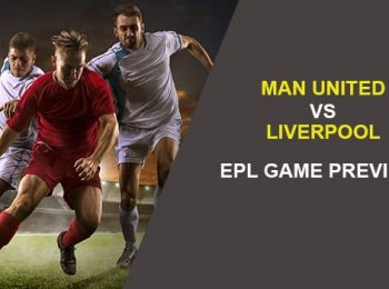 Manchester United vs. Liverpool: EPL Game Preview