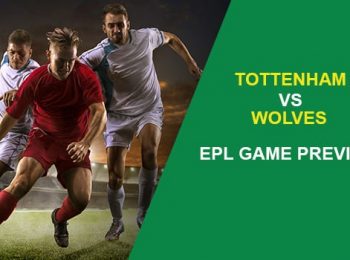 Tottenham Hotspur vs. Wolverhampton Wanderers: EPL Game Preview