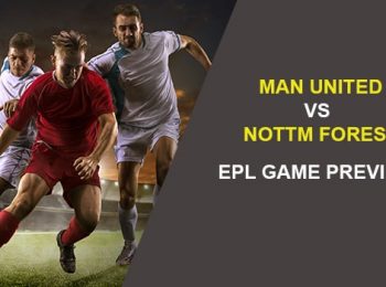 Manchester United vs. Nottingham Forest: EPL Game Preview