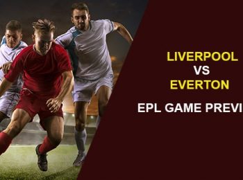 Liverpool vs. Everton: EPL Game Preview