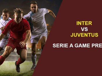 Inter Milan vs. Juventus: Serie A Game Preview